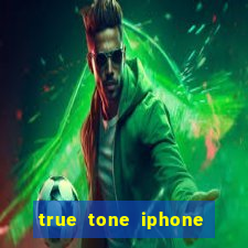 true tone iphone economiza energia